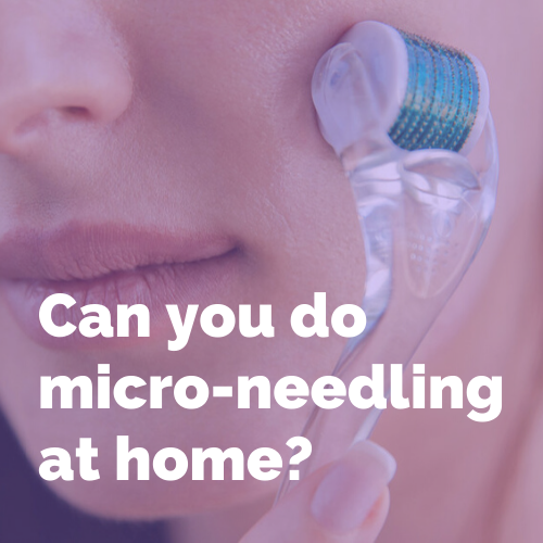 Can you do micro-needling treatments at home?